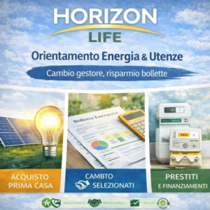 HORIZON LIFE &ndash; ORIENTAMENTO ENERGIA & UTENZE